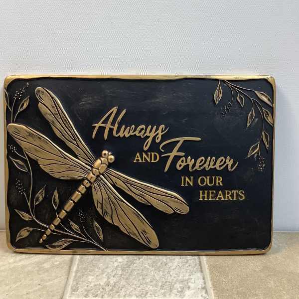 Decorative plaque with a dragonfly and the words Always and Forever in Our Hearts