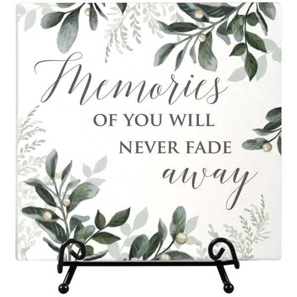 Memories Never Fade Easel Plaque