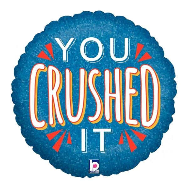 Round blue foil balloon with the words "YOU CRUSHED IT"