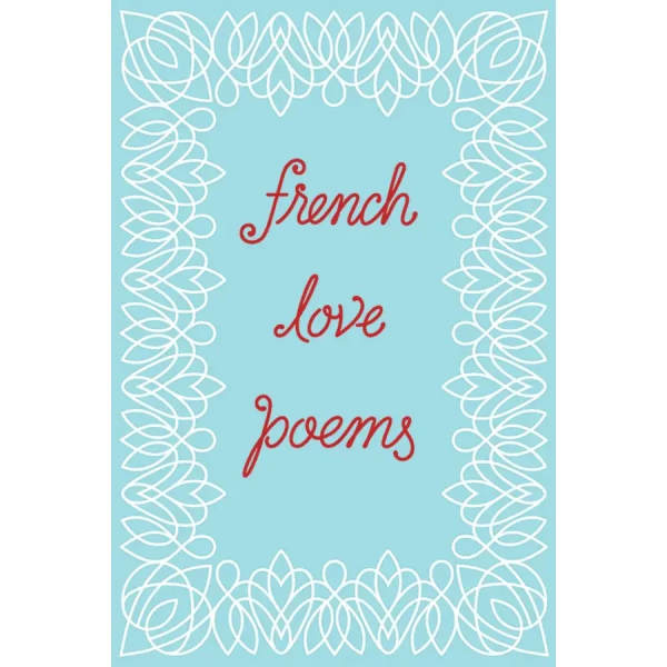 Blue book cover with white floral border and red text reading French love poems