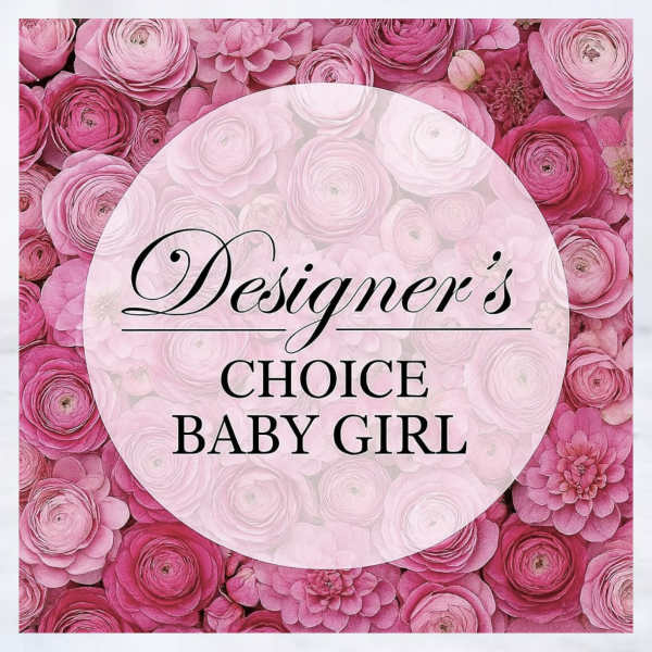 Pink flowers form a background behind the words Designer’s Choice Baby Girl