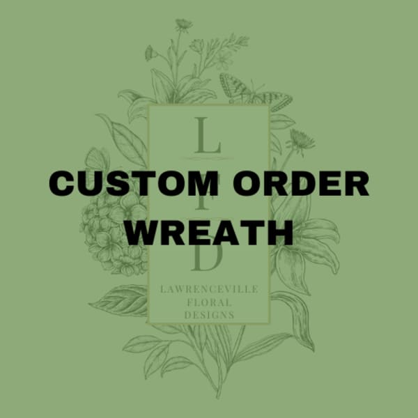 Green custom order wreath graphic with floral line art and bold text