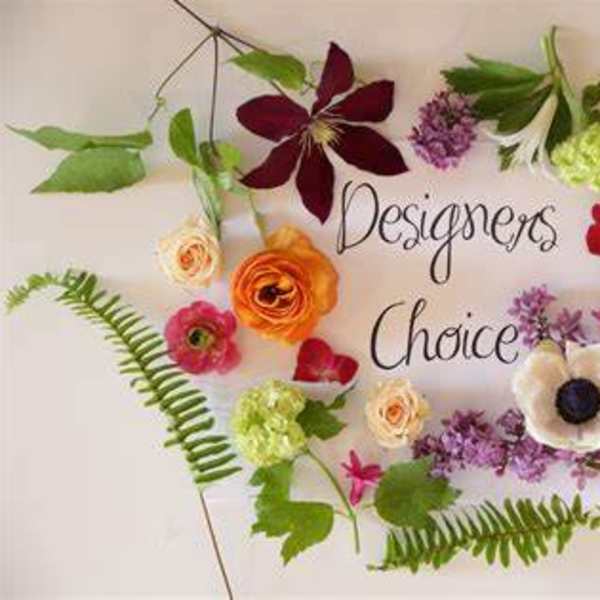 Assorted flowers arranged around the words "Designers Choice"