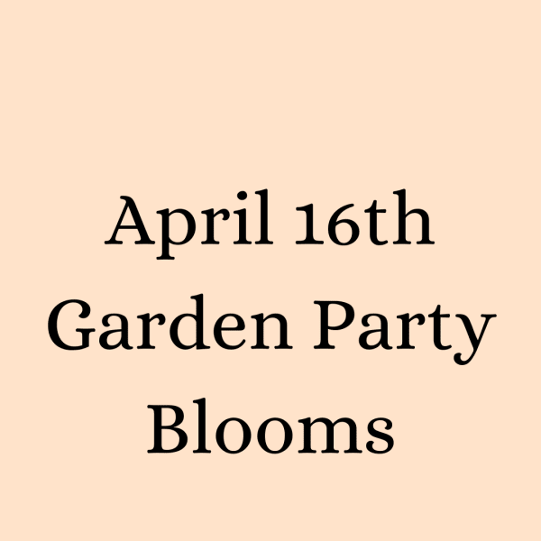 Peach background with centered black text reading 'April 16th Garden Party Blooms'