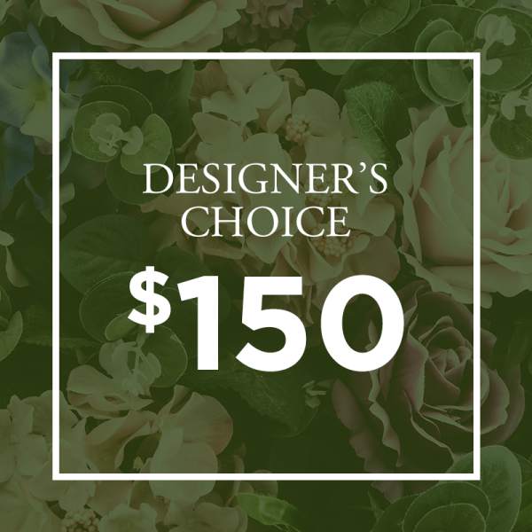 Designer’s choice floral arrangement sign with $150 price