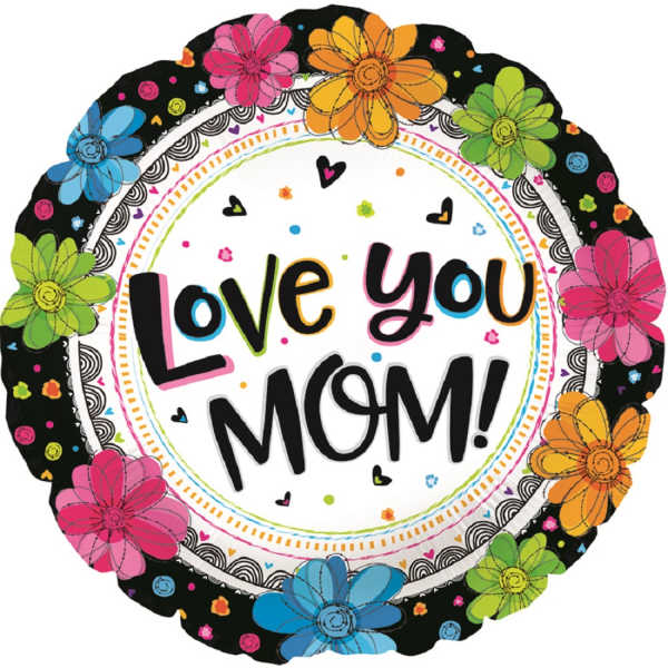 Round balloon with colorful flowers and "Love You Mom!" text