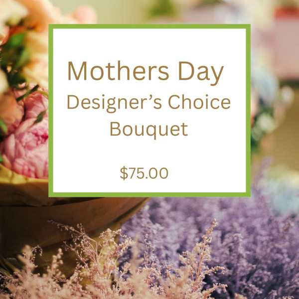 Mothers Day Designer Choice
