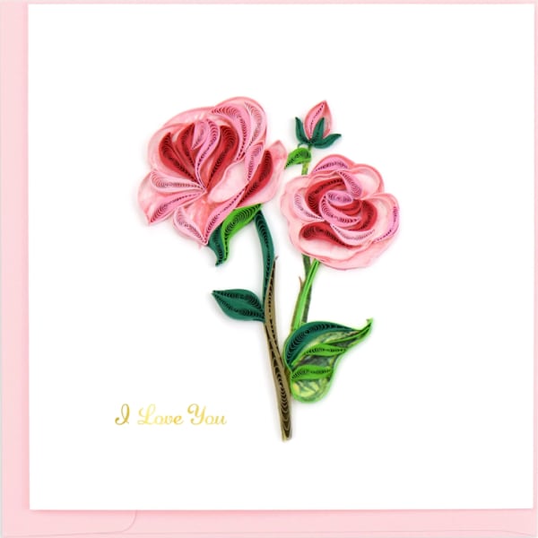 Paper quilled pink roses with green leaves and "I Love You" text