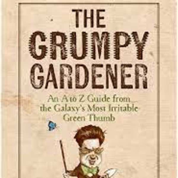 Book cover titled The Grumpy Gardener with a cartoon gardener illustration