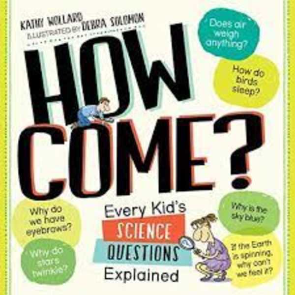 Book cover titled "How Come?" with colorful question bubbles