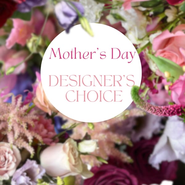 Mother's Day Designer's Choice