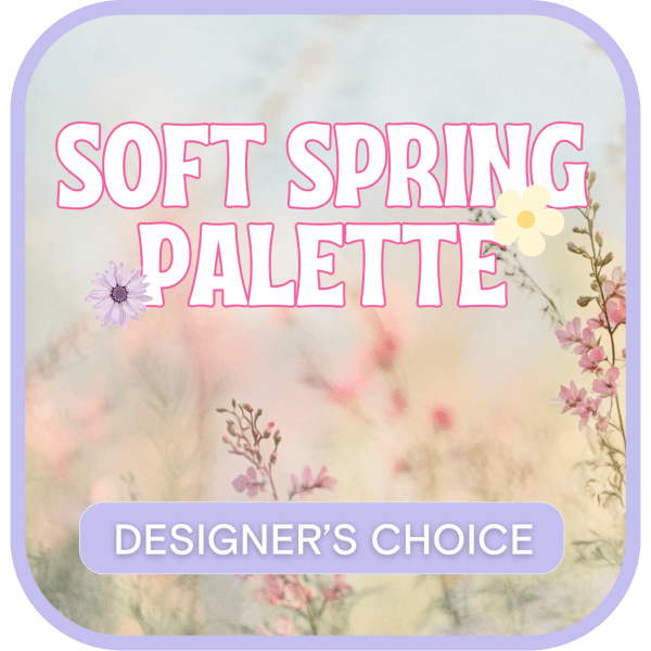 Soft spring palette graphic with floral accents and designer's choice text