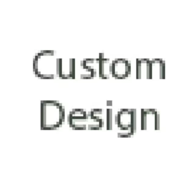 Text reading "Custom Design" on a white background