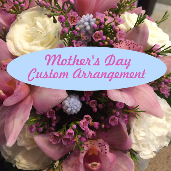 Mother's Day Custom Arrangement