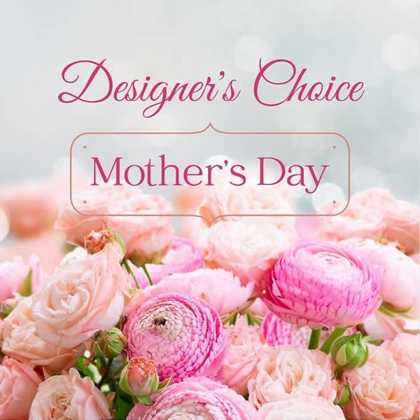 Designer's Choice Mother's Day