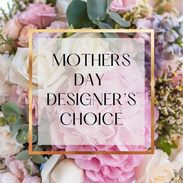 Mother's Day Designer's Choice