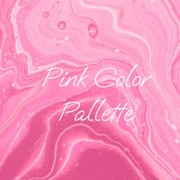 Pink marbled background with the words Pink Color Palette