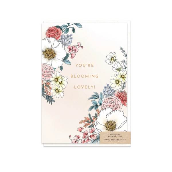 You're Blooming Lovely