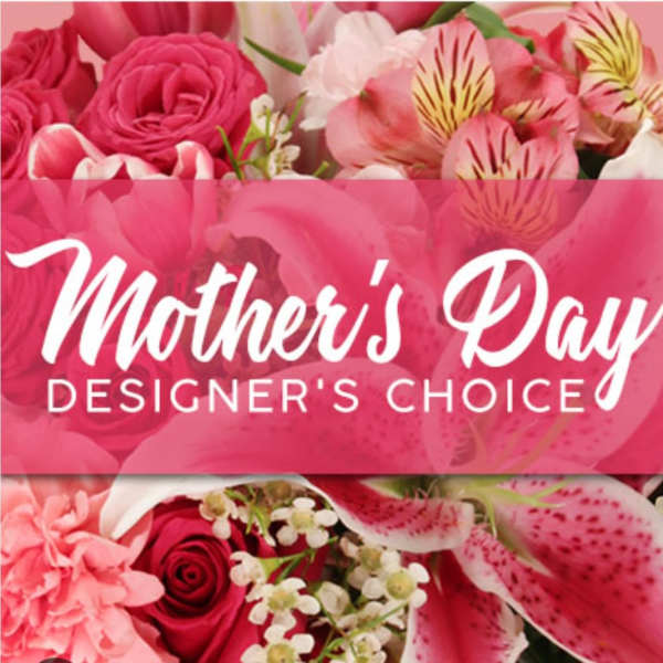 Pink Mother's Day designer's choice floral arrangement with roses and lilies