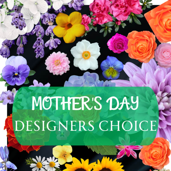 Designer’s Choice for Mother’s Day
