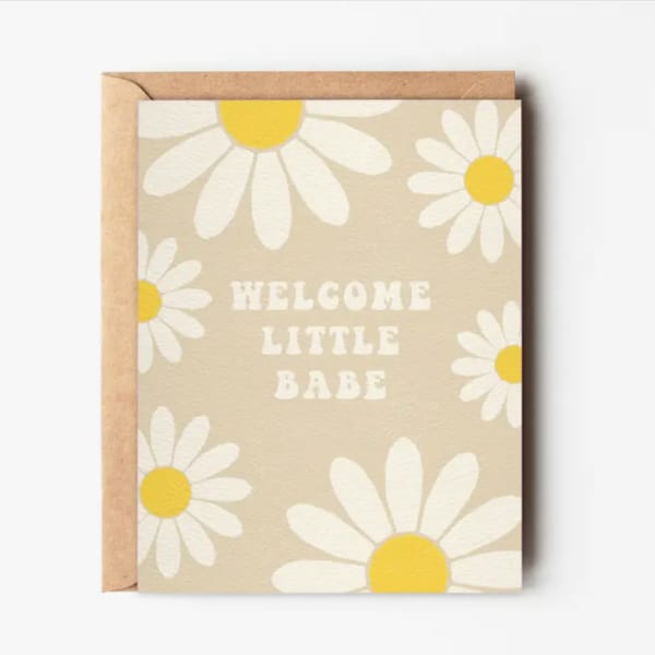 Greeting card with daisies and the words "Welcome Little Babe"