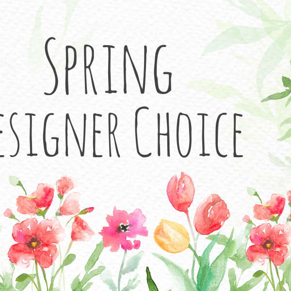Spring Designer Choice text over watercolor tulips and flowers