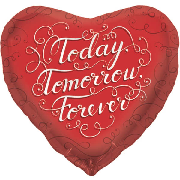 Heart-shaped red balloon with white script reading "Today, Tomorrow, Forever"