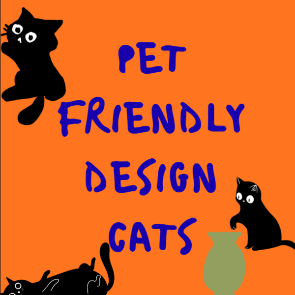 Pet Friendly Design - Cats