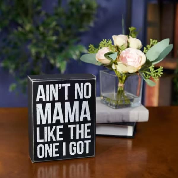 Box Sign Ain't No Mama
