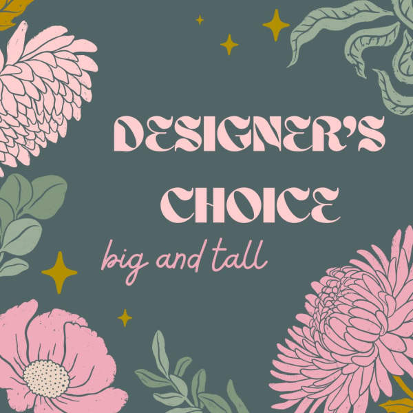 Decorative graphic with pink flowers and the words "designer's choice big and tall"