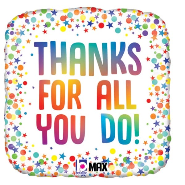 18" Colorful Confetti Thank You for All That You Do Mylar