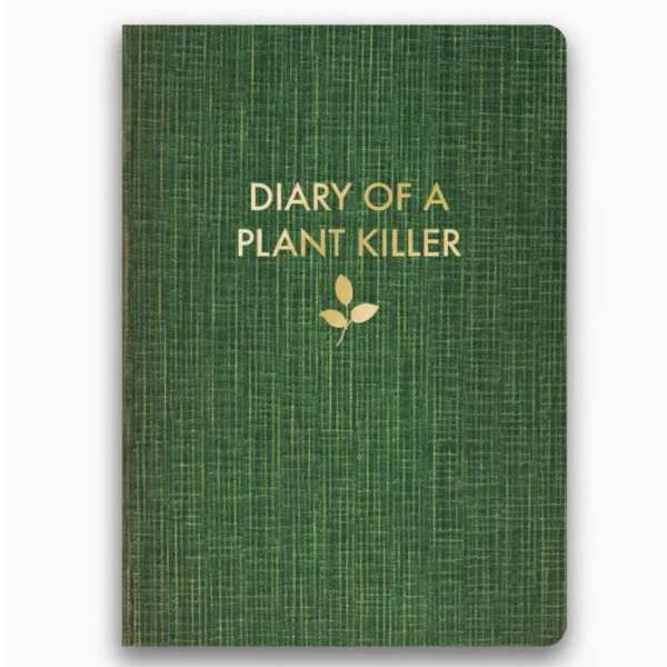 Green notebook titled "Diary of a Plant Killer"