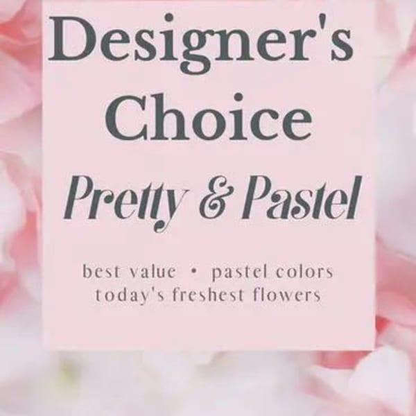 Pink floral background with a sign reading "Designer’s Choice Pretty & Pastel"