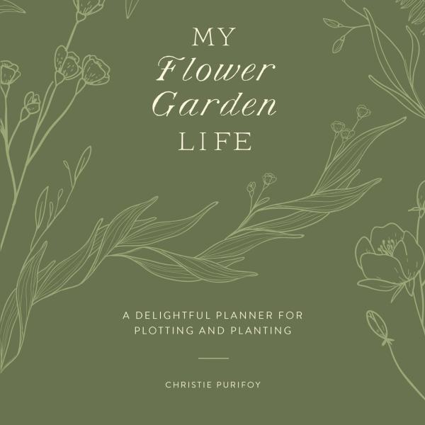 Green floral planner cover with line-drawn flowers and the title My Flower Garden Life