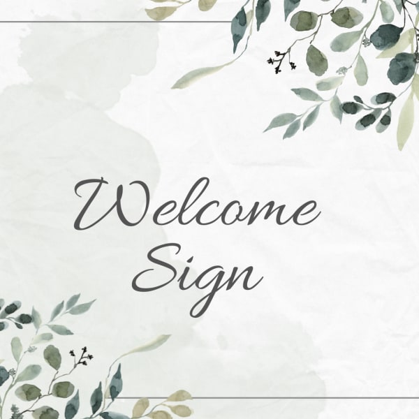 Floral welcome sign with watercolor greenery and gray script text