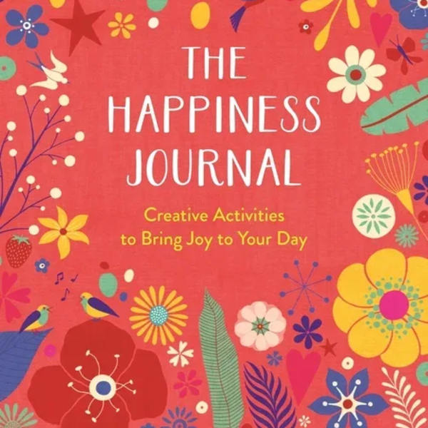 Colorful journal cover with floral and bird illustrations and the title The Happiness Journal