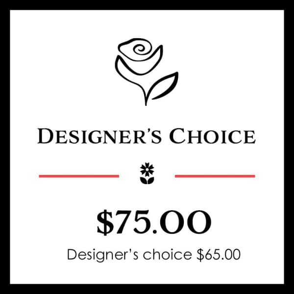 Designer's choice $65.00