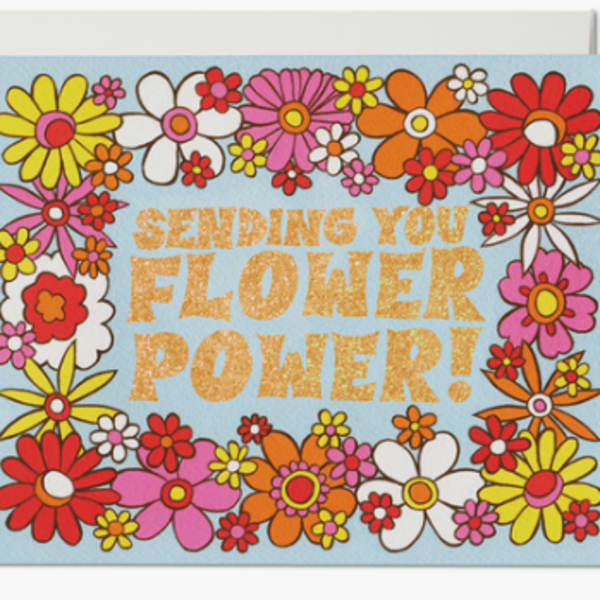 Greeting card with colorful daisies and the words "Sending You Flower Power!"