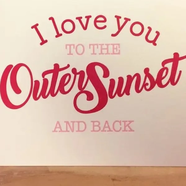 LOVE you til the Outer Sunset