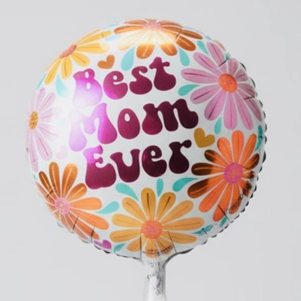 Round balloon with colorful flowers and the words Best Mom Ever