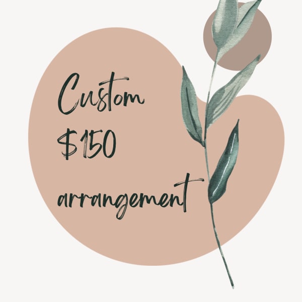 Custom $150 arrangement graphic with a leafy stem illustration