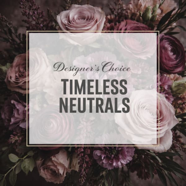 Designer’s Choice Timeless Neutrals floral arrangement with blush and plum roses