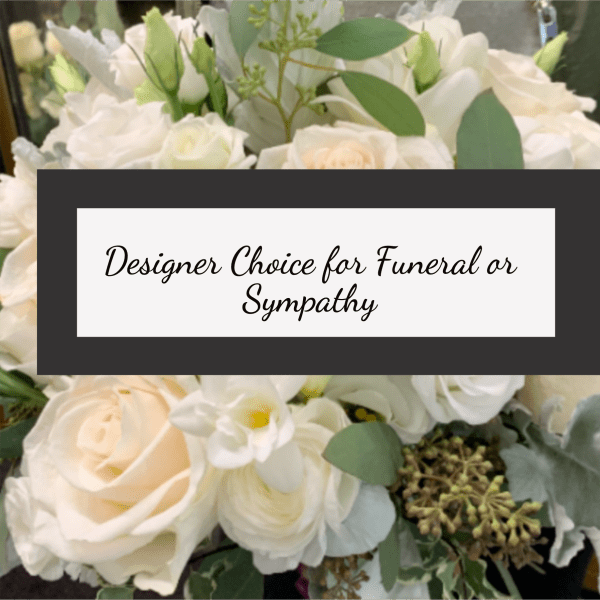 Designer Choice For Sympathy