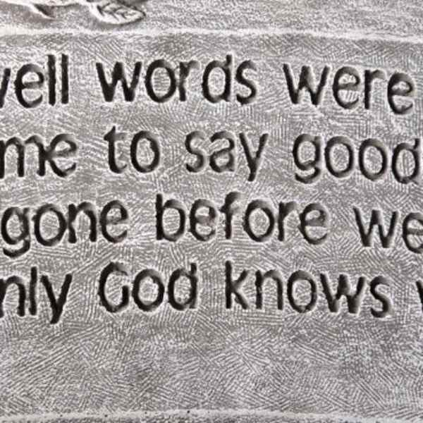 Garden Bench “ No Farewell Words”