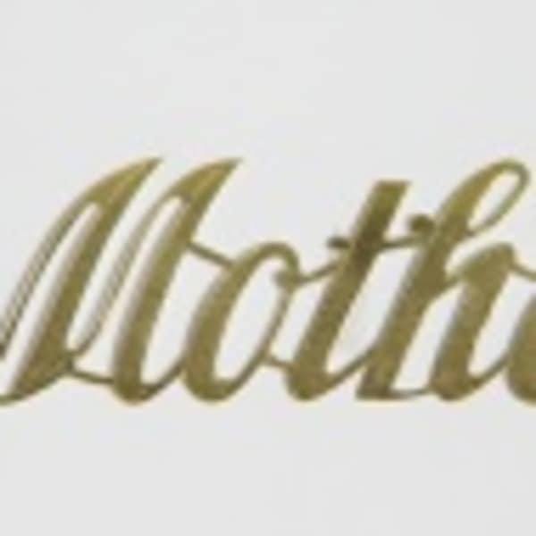 Gold script reading "Mother" on a white background