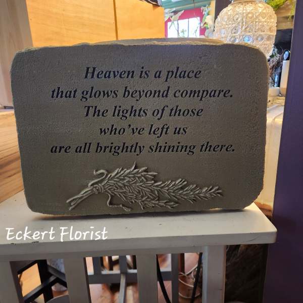 Eckert Florist's "Heaven is a place..." Memorial Stone