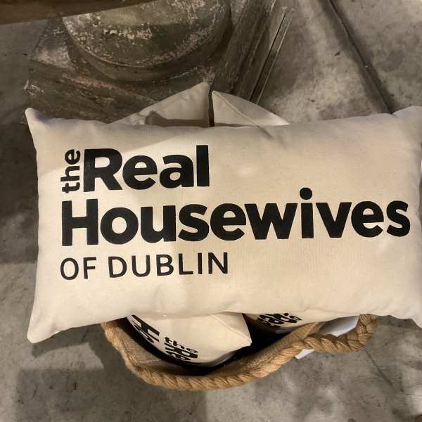Real Housewives of Dublin Pillow
