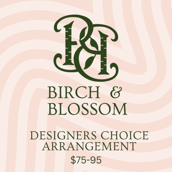 Birch & Blossom logo with designer's choice arrangement text