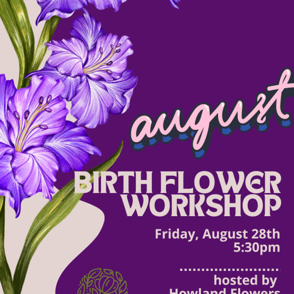 August Birth Flower Workshop