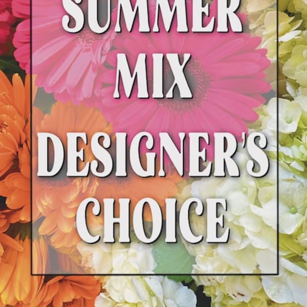 Summer mix sign over colorful gerbera daisies and hydrangeas